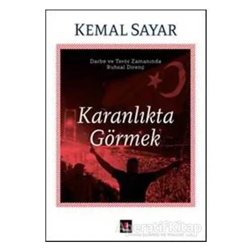 Karanlıkta Görmek - Kemal Sayar - Kapı Yayınları