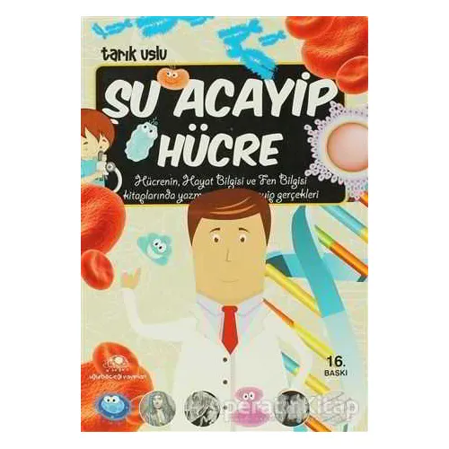 Şu Acayip Hücre - Tarık Uslu - Uğurböceği Yayınları