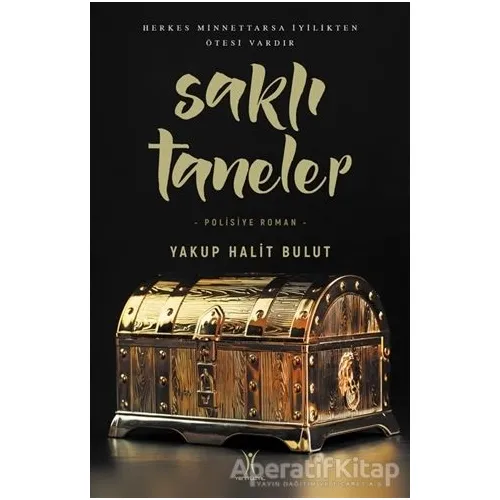 Saklı Taneler - Yakup Halit Bulut - Yeniyüzyıl Yayınları