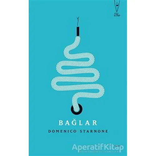 Bağlar - Domenico Starnone - Yüz Kitap