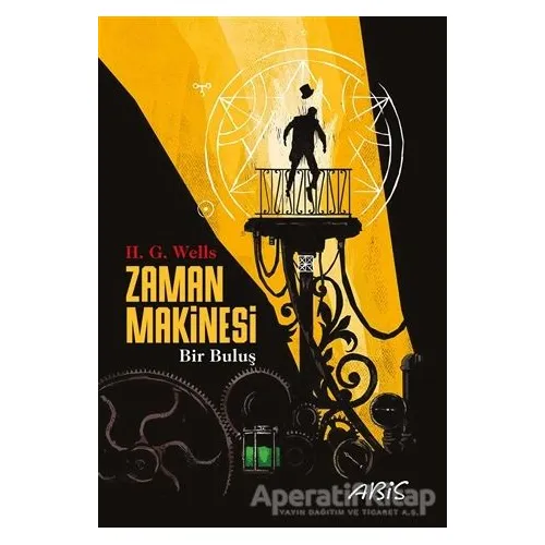 Zaman Makinesi - H. G. Wells - Abis Yayıncılık