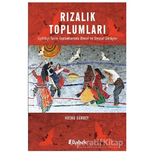 Rızalık Toplumları - Hüsnü Gürbey - Babek Yayınları