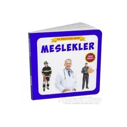 Meslekler - İlk Bilgilerim Dizisi - Kolektif - Çocuk Gezegeni