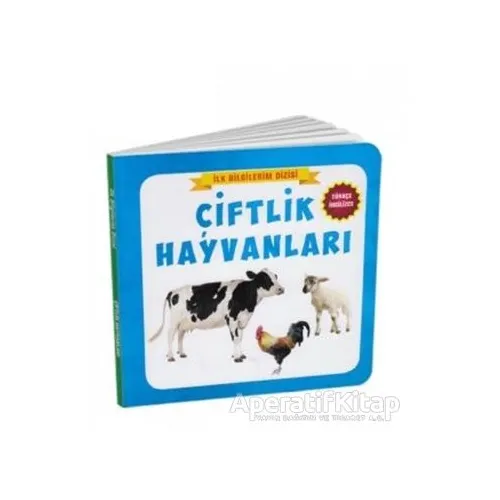 Çiftlik Hayvanları - İlk Bilgilerim Dizisi - Kolektif - Çocuk Gezegeni