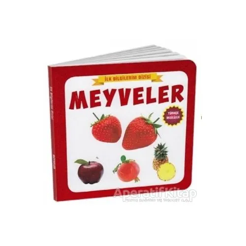 Meyveler - İlk Bilgilerim Dizisi - Kolektif - Çocuk Gezegeni