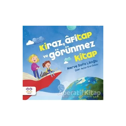 Kiraz, Afitap ve Görünmez Kitap - Merve Safa Likoğlu - Cezve Çocuk