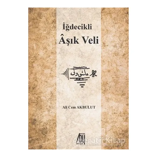 İğdecikli Aşık Veli - Ali Cem Akbulut - Baygenç Yayıncılık