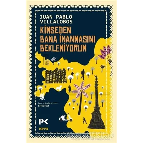 Kimseden Bana İnanmasını Beklemiyorum - Juan Pablo Villalobos - Profil Kitap
