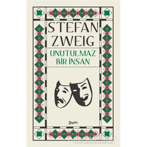 Unutulmaz Bir İnsan - Stefan Zweig - Zeplin Kitap