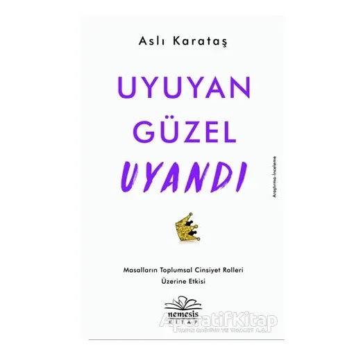 Uyuyan Güzel Uyandı - Aslı Karataş - Nemesis Kitap