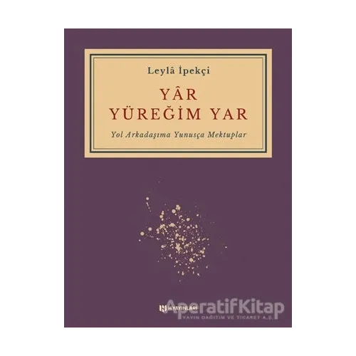 Yar Yüreğim Yar - Leyla İpekçi - H Yayınları