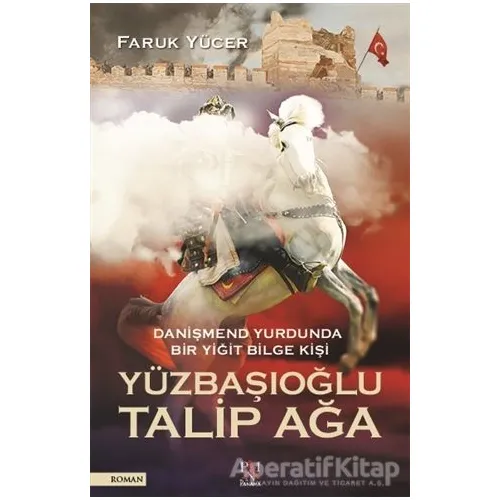 Yüzbaşıoğlu Talip Ağa - Faruk Yücer - Panama Yayıncılık