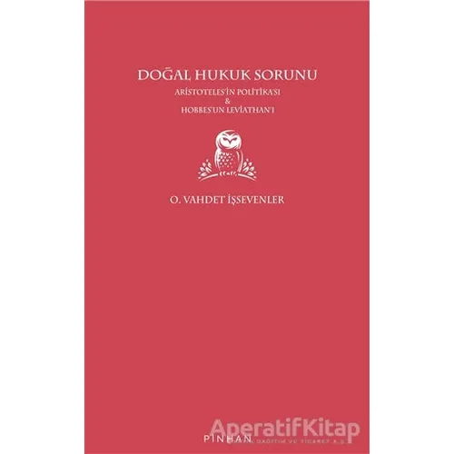 Doğal Hukuk Sorunu - O. Vahdet İşsevenler - Pinhan Yayıncılık