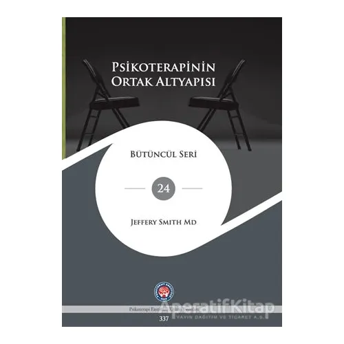 Psikoterapinin Ortak Altyapısı - Jeffery Smith - Psikoterapi Enstitüsü
