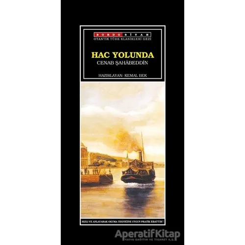 Hac Yolunda - Cenab Şahabeddin - Bordo Siyah Yayınları