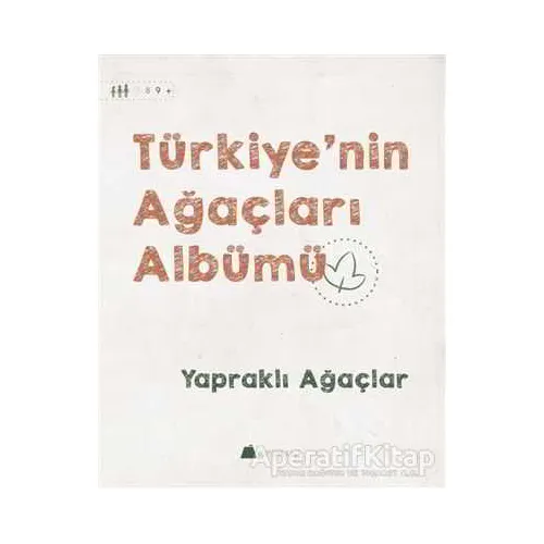 Türkiyenin Ağaçları Albümü - Yapraklı Ağaçlar - Işıl Erverdi - Kumdan Kale