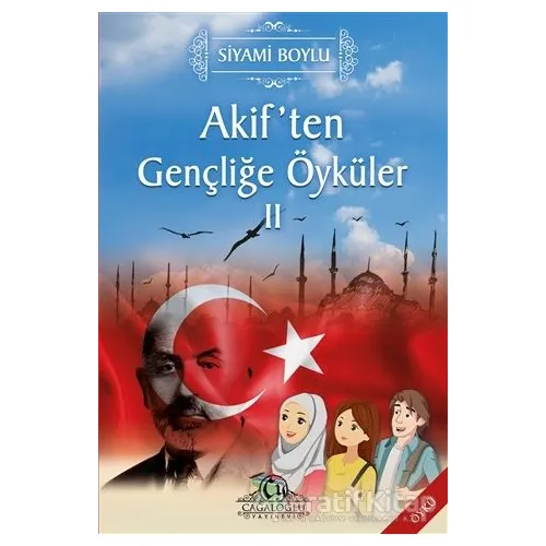 Akiften Gençliğe Öyküler 2 - Siyami Boylu - Cağaloğlu Yayınevi