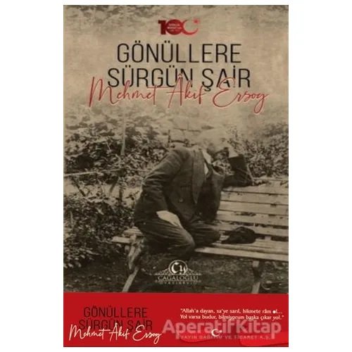 Gönüllere Sürgün Şair Mehmet Akif Ersoy - Siyami Boylu - Cağaloğlu Yayınevi