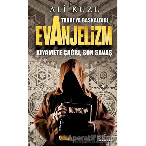 Tanrı’ya Başkaldırı... Evanjelizm - Ali Kuzu - Kariyer Yayınları
