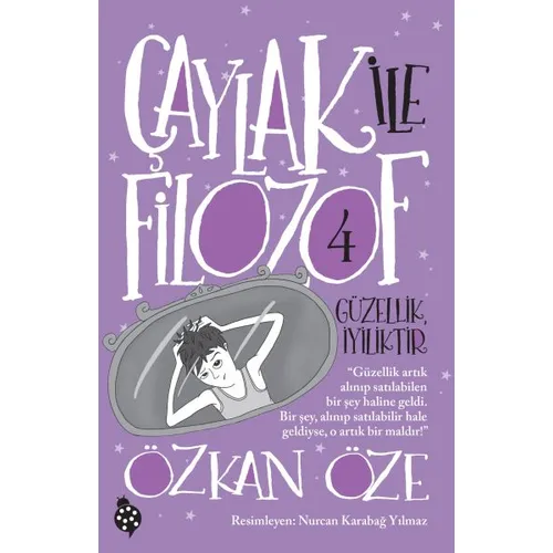 Çaylak İle Filozof 4 - Güzellik İyiliktir - Özkan Öze - Uğurböceği Yayınları