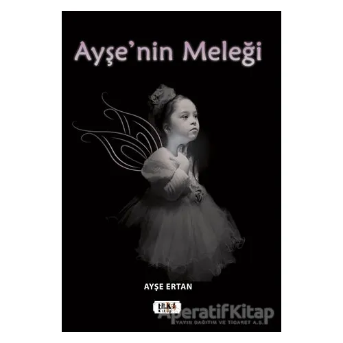 Ayşenin Meleği - Ayşe Ertan - Tilki Kitap