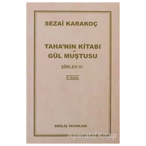 Taha’nın Kitabı Gül Muştusu - Şiirler 4 - Sezai Karakoç - Diriliş Yayınları