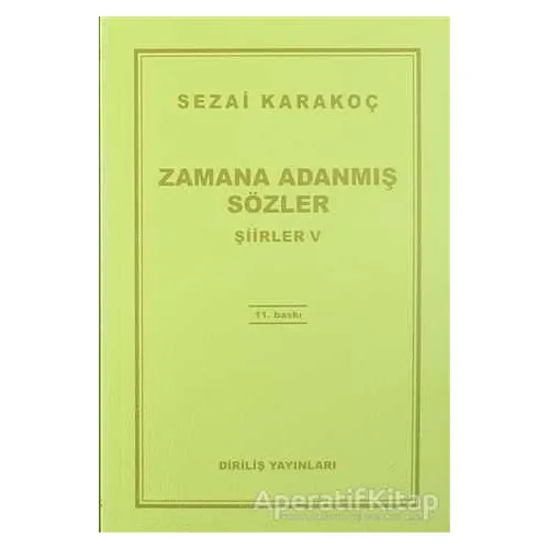 Zamana Adanmış Sözler - Şiirler 5 - Sezai Karakoç - Diriliş Yayınları
