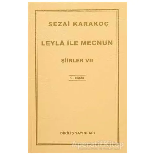 Leyla ile Mecnun - Şiirler 7 - Sezai Karakoç - Diriliş Yayınları