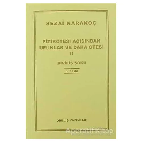 Fizikötesi Açısından Ufuklar ve Daha Ötesi 2 - Sezai Karakoç - Diriliş Yayınları