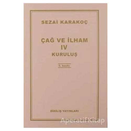Çağ ve İlham 4 - Sezai Karakoç - Diriliş Yayınları