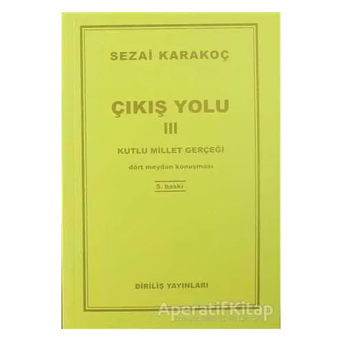 Çıkış Yolu 3: Kutlu Millet Gerçeği - Sezai Karakoç - Diriliş Yayınları