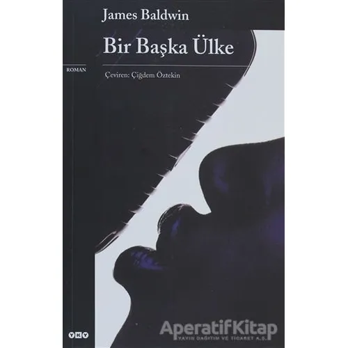 Bir Başka Ülke - James Baldwin - Yapı Kredi Yayınları