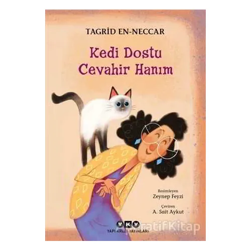 Kedi Dostu Cevahir Hanım - Tagrid en-Neccar - Yapı Kredi Yayınları