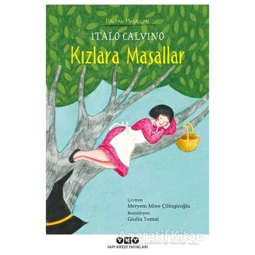 Kızlara Masallar - İtalyan Masalları - Italo Calvino - Yapı Kredi Yayınları