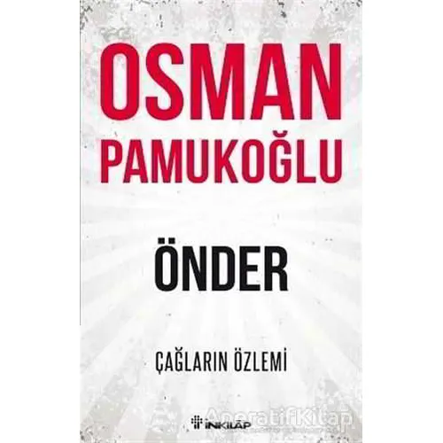 Önder - Çağların Özlemi - Osman Pamukoğlu - İnkılap Kitabevi