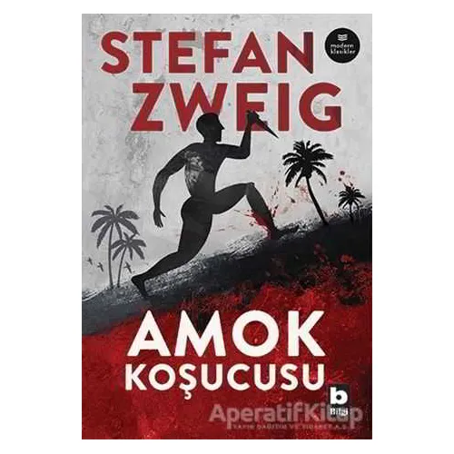 Amok Koşucusu - Stefan Zweig - Bilgi Yayınevi