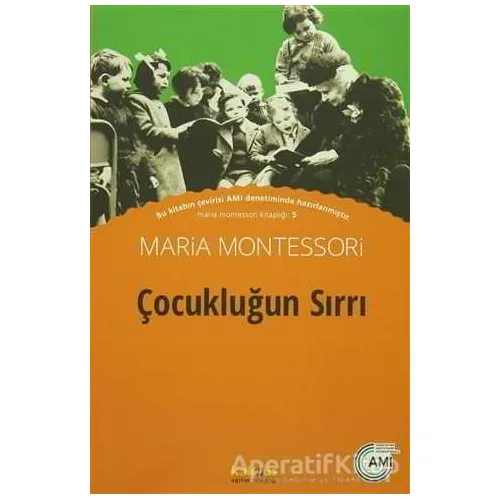 Çocukluğun Sırrı - Maria Montessori - Kaknüs Yayınları