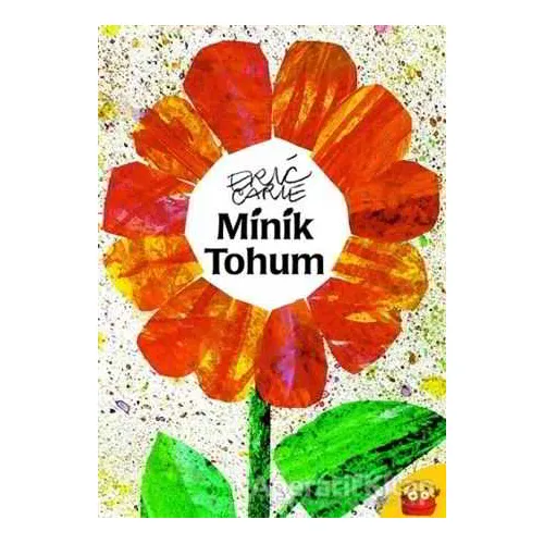 Minik Tohum - Eric Carle - Kuraldışı Yayınevi