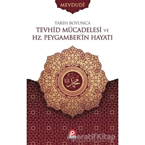 Tarih Boyunca Tevhid Mücadelesi ve Hz. Peygamberin Hayatı (2 Cilt Takım)