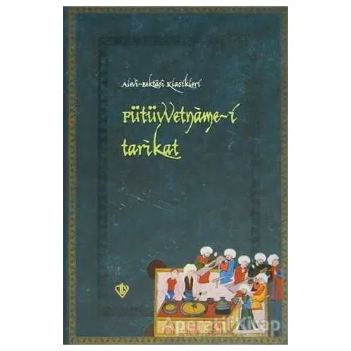 Fütüvvetname-i Tarikat - Kolektif - Türkiye Diyanet Vakfı Yayınları