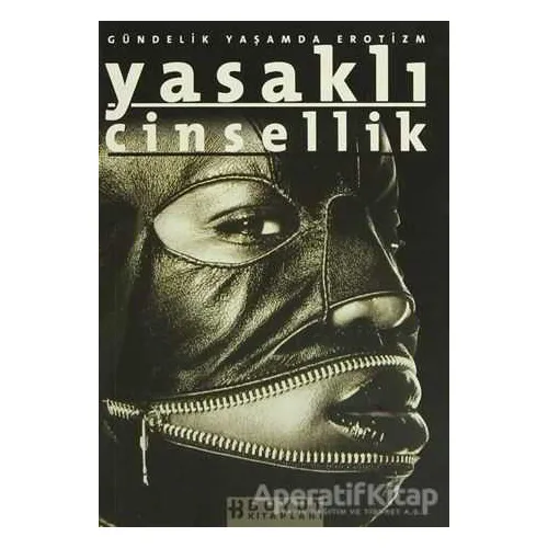 Yasaklı Cinsellik Gündelik Yaşamda Erotizm - Derleme - Boyut Yayın Grubu