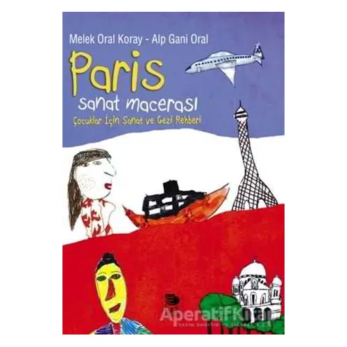 Paris Sanat Macerası - Alp Gani Oral - İmge Kitabevi Yayınları