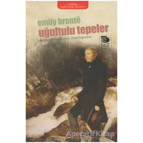 Uğultulu Tepeler - Emily Bronte - İmge Kitabevi Yayınları