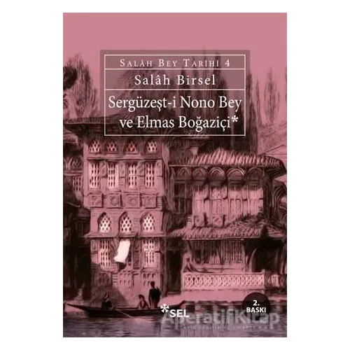 Sergüzeşt-i Nono Bey ve Elmas Boğaziçi - Salah Birsel - Sel Yayıncılık