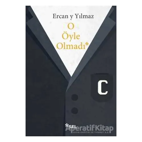O Öyle Olmadı - Ercan Y Yılmaz - Sel Yayıncılık