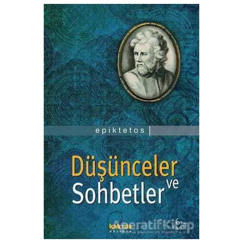 Düşünceler ve Sohbetler - Epiktetos - Kaknüs Yayınları