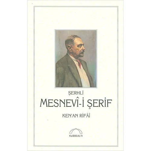 Şerhli Mesnevi-i Şerif (Ciltli) - Kenan Rifai - Kubbealtı Neşriyatı Yayıncılık
