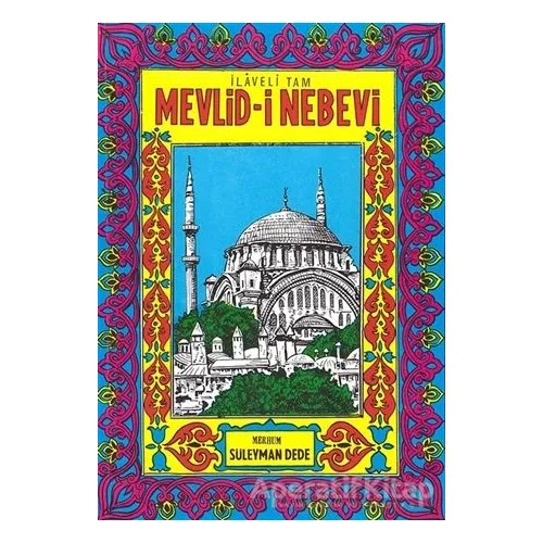 İlaveli Tam Mevlid-i Nebevi - Süleyman Dede - Şenyıldız Yayınevi