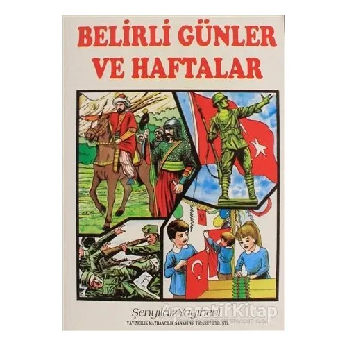 Belirli Günler ve Haftalar - Kolektif - Şenyıldız Yayınevi