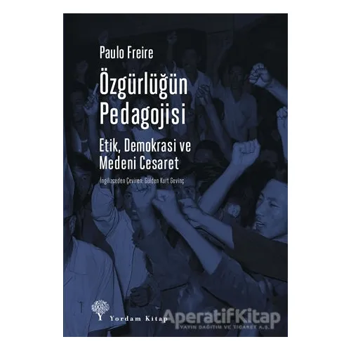 Özgürlüğün Pedagojisi - Paulo Freire - Yordam Kitap